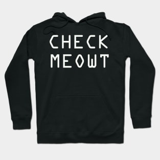 check meowt Hoodie